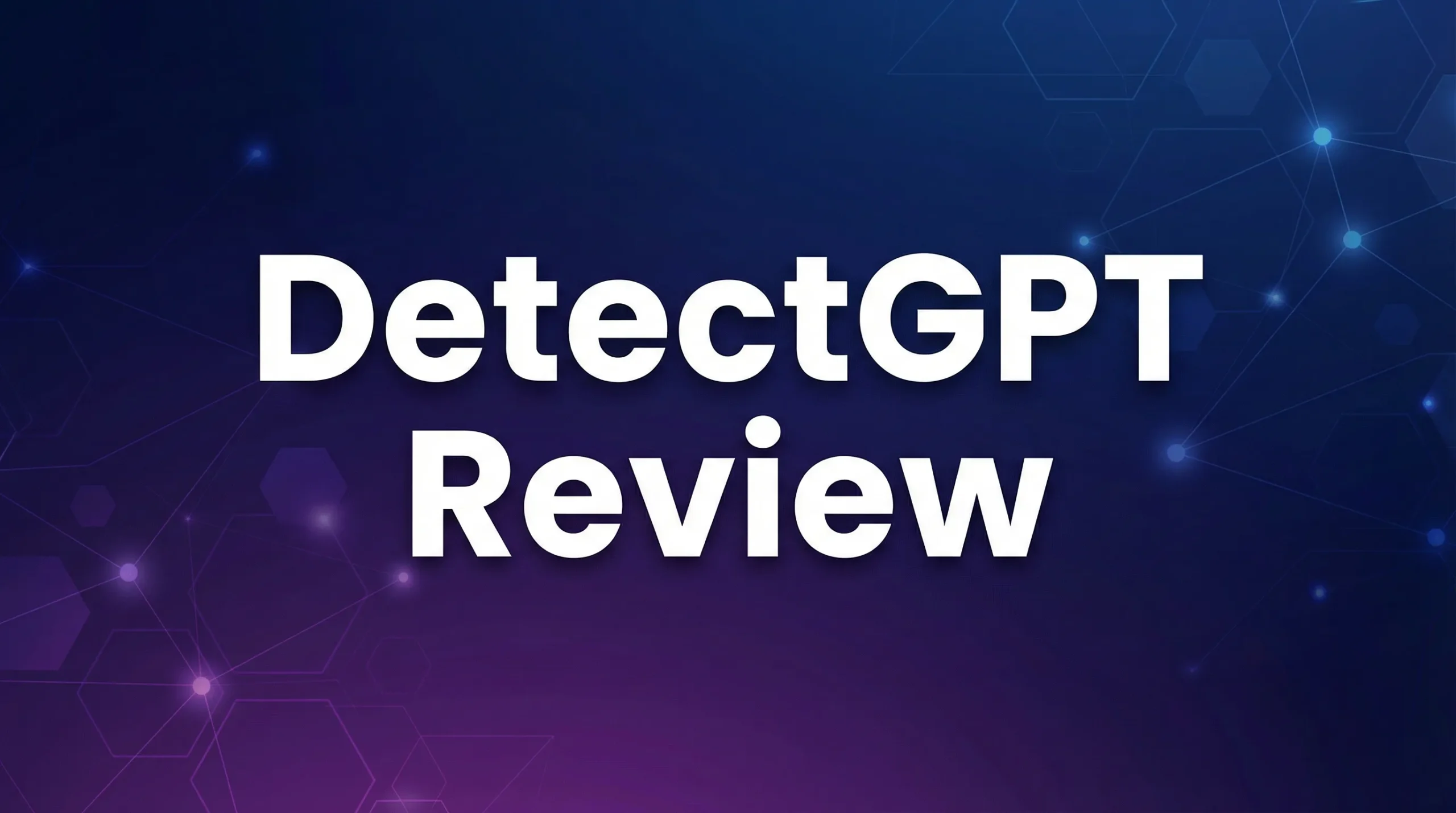 DetectGPT Review - Featured Image