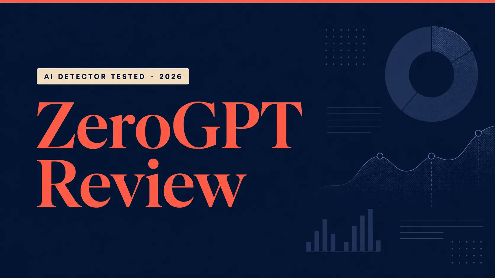 ZeroGPT Review 2026 — AI detector tested